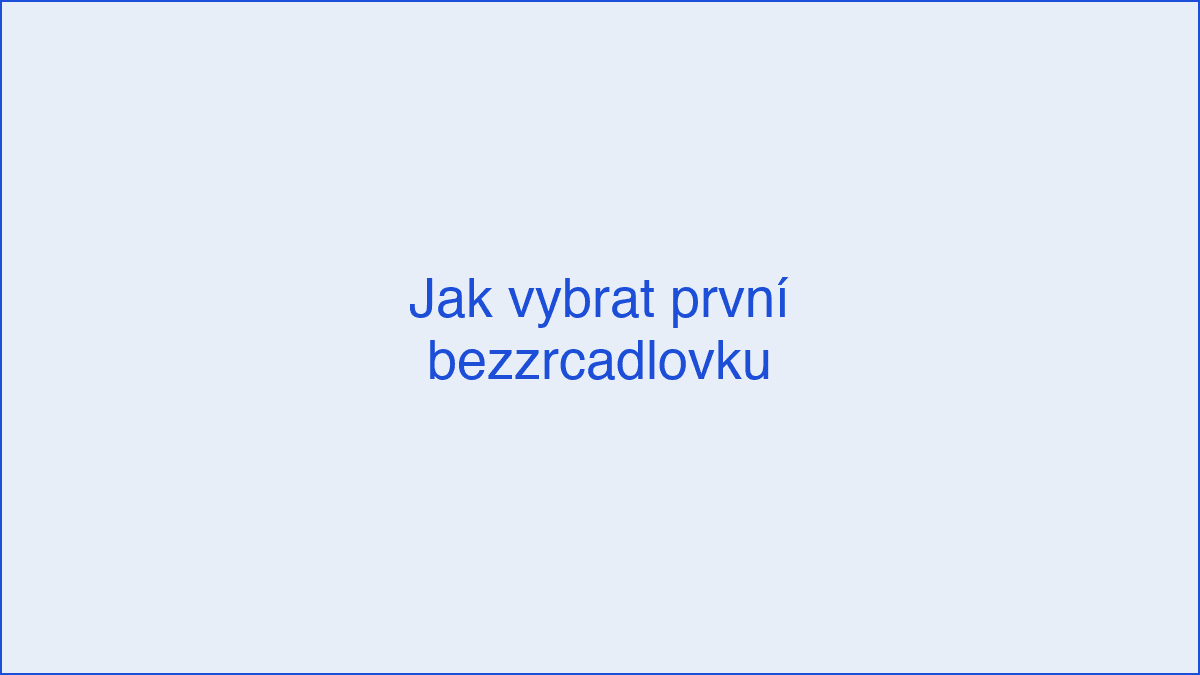 Jak vybrat první bezzrcadlovku